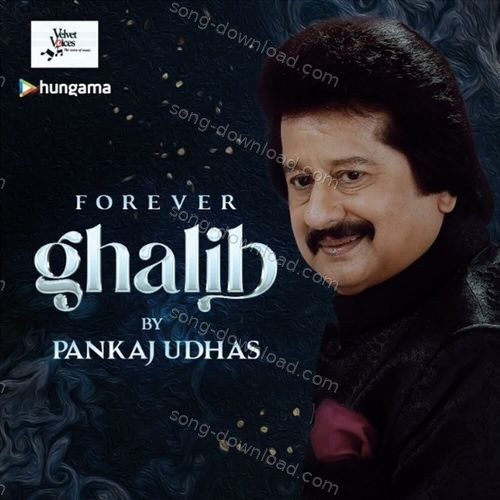 Forever Ghalib Pankaj Udhas MP3 Download
